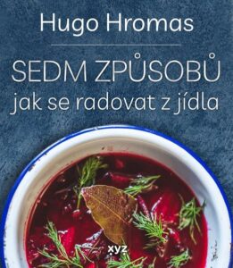 Sedm způsobů jak se radovat z jídla – Michal Hugo Hromas – 20×23 cm