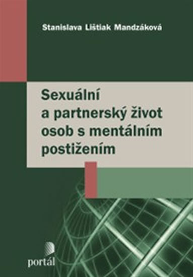Sexuální a partnerský život osob s mentálním postižením - Lištiak Mandzáková Stanislava