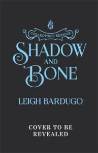Shadow and Bone : Book 1 Collector´s Edition - Bardugo Leigh