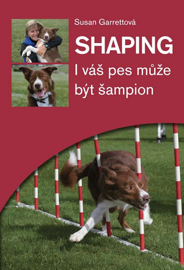 Shaping - I váš pes může být šampion - Garrettová Susan - 15x21