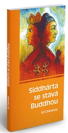 Siddhárta se stává Buddhou - Chinmoy Sri - 10