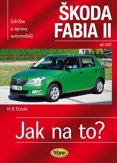 Škoda Fabia II. od 4/07 - Jak na to? 114. - Etzold Hans-Rudiger Dr. - 20