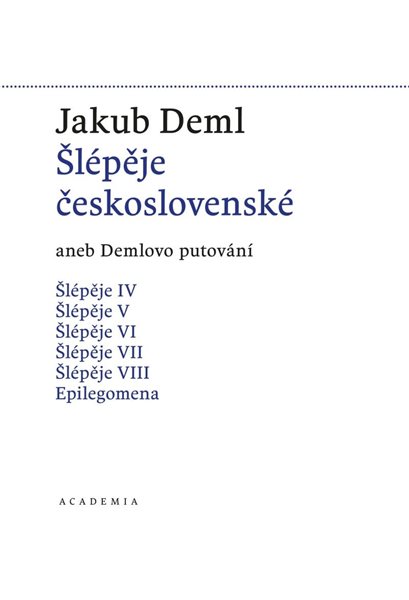 Šlépěje československé aneb Demlovo putování (1919-1921) Svazek 5. - Deml Jakub