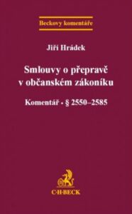 Smlouvy o přepravě v občanském zákoníku - Jiří Hrádek