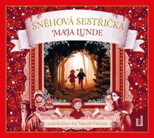 Sněhová sestřička - CDmp3 (Čte Matyáš Valenta) - Lunde Maja