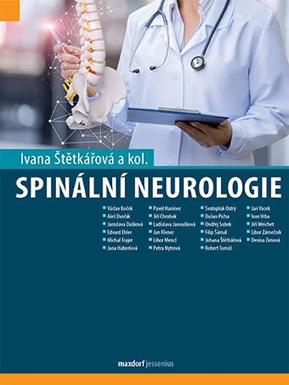Spinální neurologie - Štětkářová Ivana a kolektiv