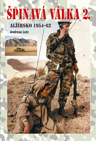 Špinavá válka 2. - Alžírsko 1954-1962 - Lutz Andreas - 14x20