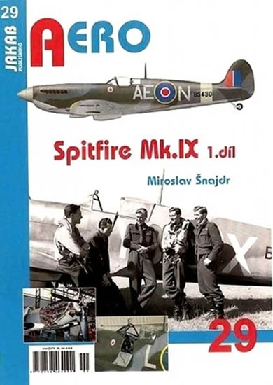 Spitfire Mk.IX - 3.díl - Šnajdr Miroslav