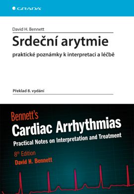 Srdeční arytmie praktické poznámky k interpretaci a léčbě - Bennett David H. - 17x24
