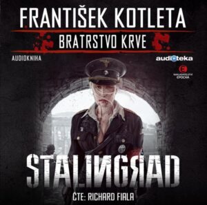 Stalingrad - Bratrstvo krve - CDmp3 (Čte Richard Fiala) - Kotleta František
