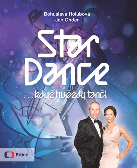 StarDance ...když hvězdy tančí - Holubová Bohuslava