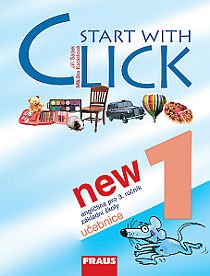 Start with Click 1 NEW - učebnice /A1/ - Šádek J.