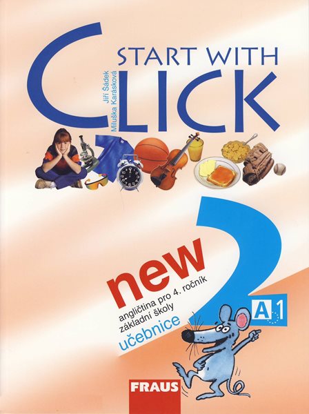 Start with Click NEW 2 - učebnice /A1/ - šádek J.