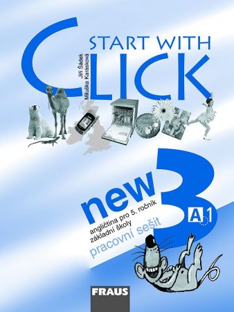 Start with Click NEW 3 - pracovní sešit /A1/ - šádek Jíří