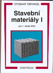 Stavební materiály I pro 1. ročník SOU - Tibitanzl Otomar - A5
