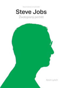 Steve Jobs - Životopisný portrét - Lynch Kevin