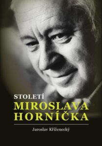 Století Miroslava Horníčka - Jaroslav Kříženecký - 16x23 cm
