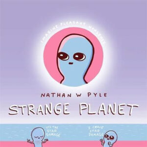 Strange Planet: The Comic Sensation of the Year - Pyle Nathan W.