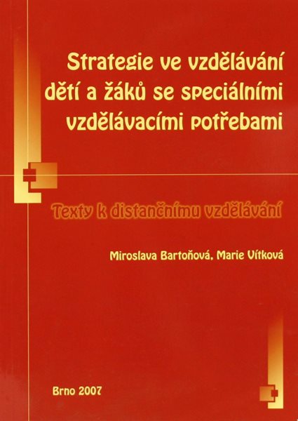 Strategie ve vzdělávání dětí a žáků se speciálními vzdělávacími potřebami - Bartoňová M.