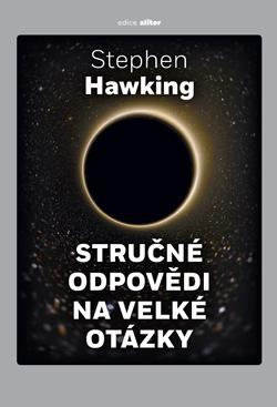 Stručné odpovědi na velké otázky - Hawking Stephen W.