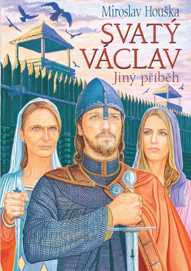 Svatý Václav - Jiný příběh - Houška Miroslav