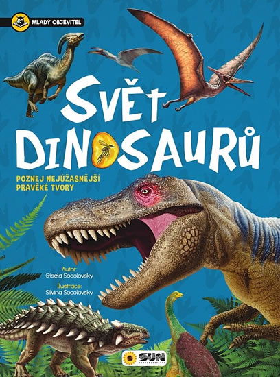 Svět dinosaurů - Mladý objevitel - Socolovsky Gisela