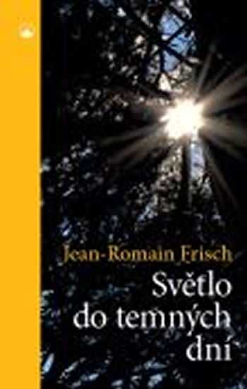 Světlo do temných dní - Frisch Jean-Romain