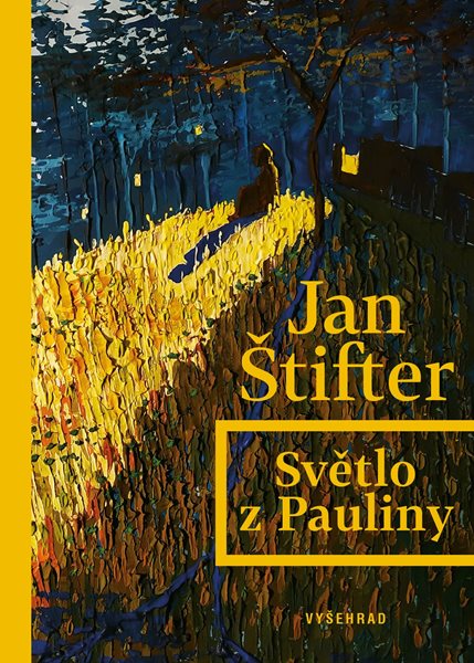 Světlo z Pauliny - Jan Štifter - 116x164 mm