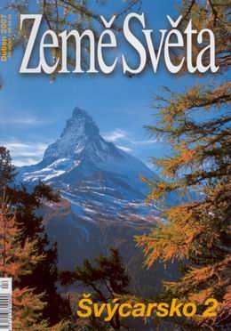 Švýcarsko -2- časopis Země Světa - vydání 4-2007 - A5