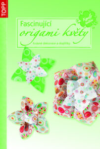 TOPP - Fascinující origami květy - neuveden - A5
