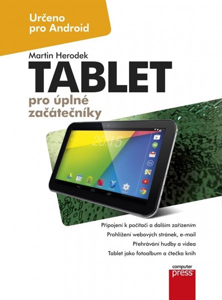Tablet pro úplné začátečníky - Martin Herodek - 17x22