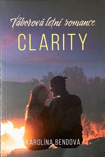 Táborová letní romance - Clarity - Bendová Karolína