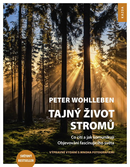 Tajný život stromů - Co cítí a jak komunikují - Wohlleben Peter