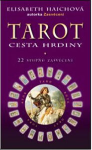 Tarot - Cesta hrdiny - Haichová Elisabeth