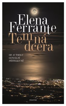 Temná dcera - Ferrante Elena - 12x19 cm