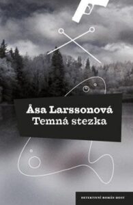 Temná stezka - Larssonová Asa