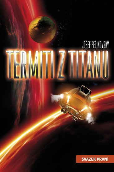 Termiti z Titanu - svazek první - Pecinovský Josef - 11