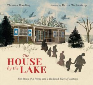 The House by the Lake: The Story of a Home and a Hundred Years of History - Harding Thomas