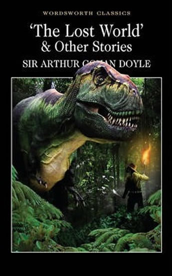 The Lost World & Other Stories - Doyle Arthur Conan