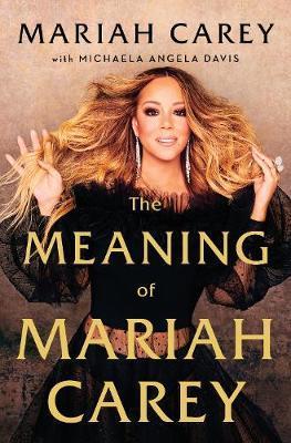 The Meaning of Mariah Carey - Carey Mariah