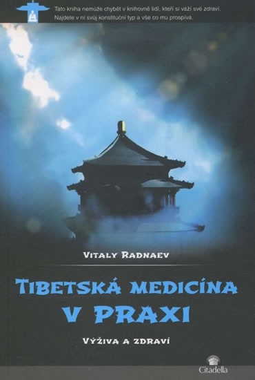 Tibetská medicína v praxi - Výživa a zdraví - Radnaev Vitaly - 13x19