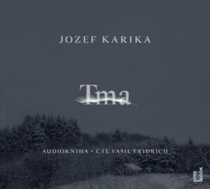 Tma - CDmp3 (Čte Vasil Fridrich) - Karika Jozef