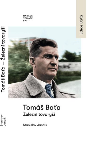 Tomáš Baťa - Železní tovaryši - Jandík Stanislav