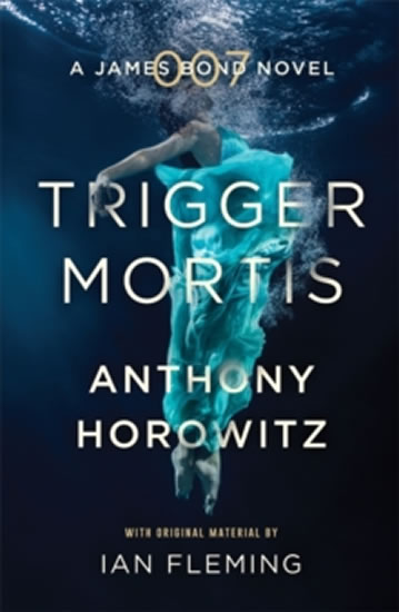 Trigger Mortis-James Bond - Horowitz Anthony