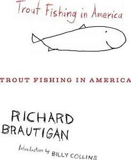 Trout Fishing in America - Brautigan Richard