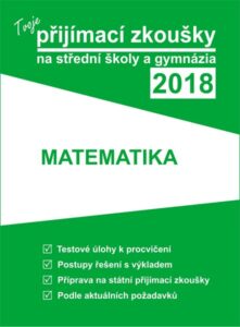 Tvoje přijímací zkoušky 2018 na SŠ a gymnázia - Matematika - kolektiv autorů - 16