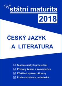 Tvoje státní maturita 2018 - Český jazyk a literatura - kolektiv autorů - 16