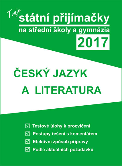 Tvoje státní přijímačky 2017 - Český jazyk a literatura - 17x23 cm