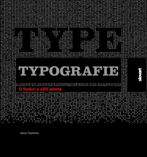 Typografie - O funkci a užití písma - Tselentis Jason