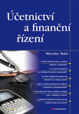 Účetnictví a finanční řízení - Máče Miroslav - 17x24